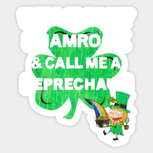 Saint Patrick's Day Well Slap My Shamrock And Call Me A Leprechaun St. Patty's Sticker